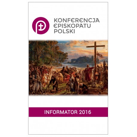 KONFERENCJA EPISKOPATU POLSKI Informator 2016