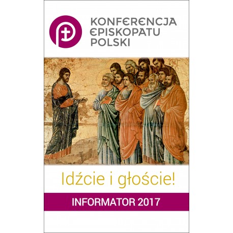 KONFERENCJA EPISKOPATU POLSKI Informator 2017