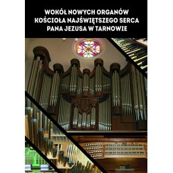 Wokół nowych organów kościoła NSPJ w Tarnowie