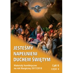 JESTEŚMY NAPEŁNIENI DUCHEM ŚWIĘTYM. Materiały homiletyczne na rok liturgiczny 2017/2018