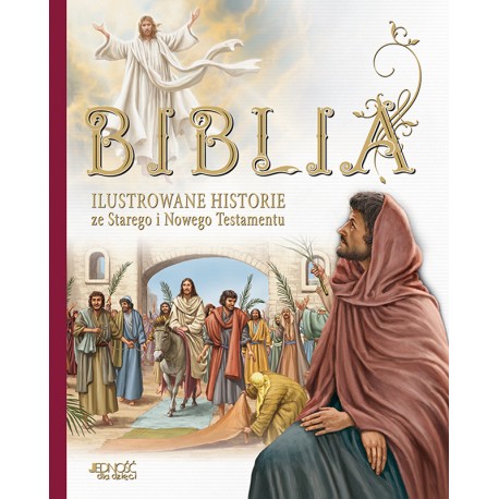 Biblia. Ilustrowane historie ze Starego i Nowego Testament