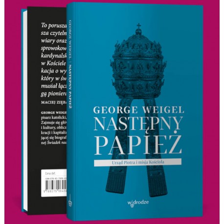 Następny papież. Urząd Piotra i misja Kościoła